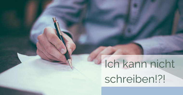 Ich kann nicht schreiben!?! – Kannst du doch!