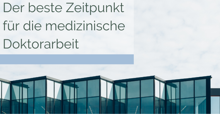 Wann Ist Der Beste Zeitpunkt Um Die Doktorarbeit In Medizin Zu Schreiben Dr Angelina Bockelbrink