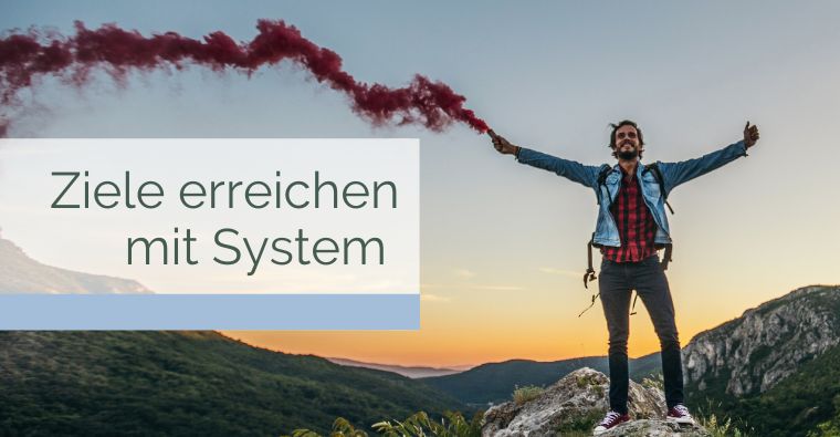 Ziele erreichen mit System: Fünf Methoden für klare Richtung und nachhaltige Umsetzung