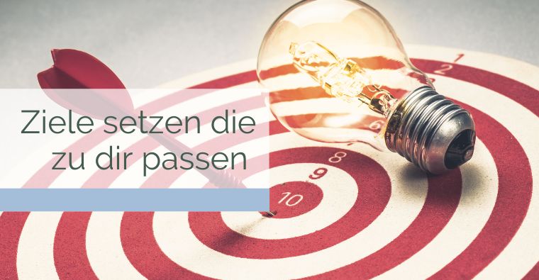 Bild mit einer Glühbirne auf einer Zielscheibe – Titel: Ziele setzen die zu dir passen