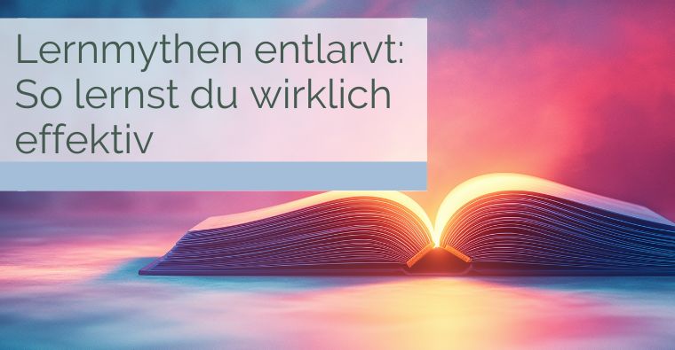 Abgebildet ist ein geöffnetes Buch vor mystischem Hintergrund, der Titel lautet "Lernmythen entlarvt: so lernst du wirklich effektiv"